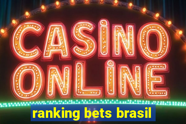 ranking bets brasil