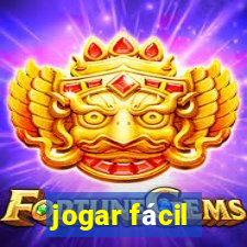 jogar fácil