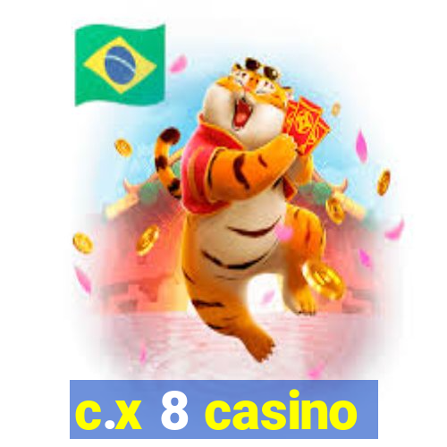 c.x 8 casino