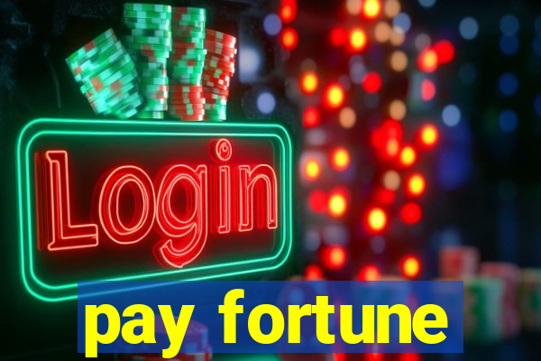 pay fortune