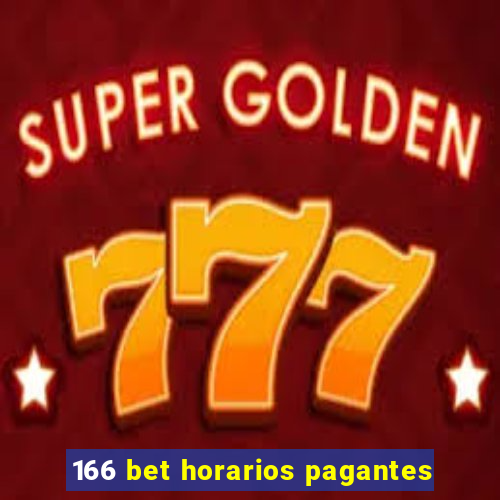 166 bet horarios pagantes