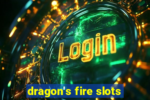 dragon's fire slots