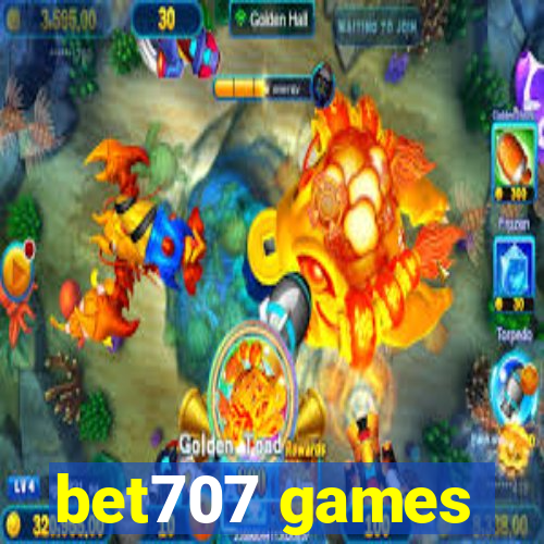 bet707 games