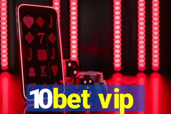 10bet vip