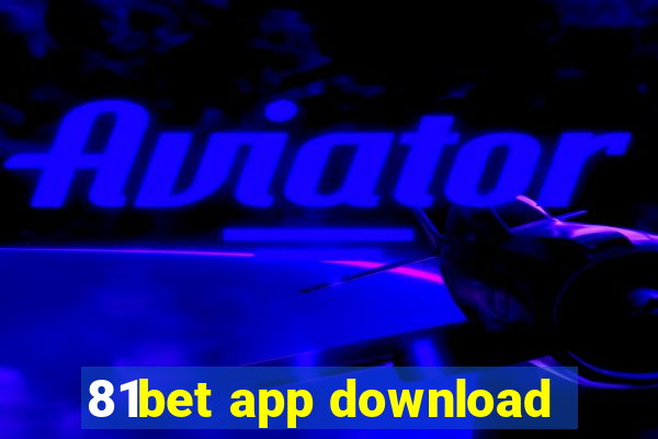 81bet app download