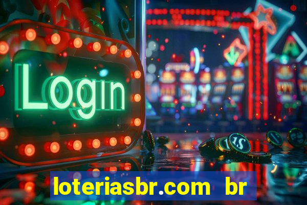 loteriasbr.com br site oficial