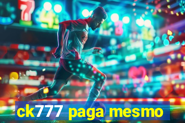 ck777 paga mesmo