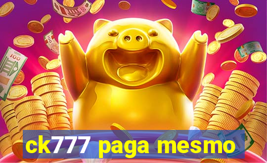 ck777 paga mesmo