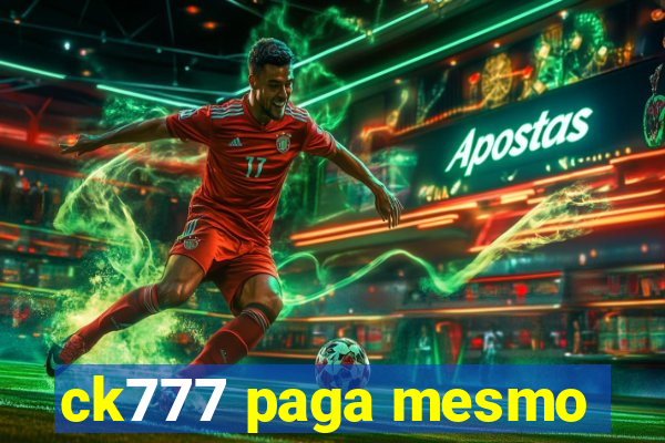 ck777 paga mesmo