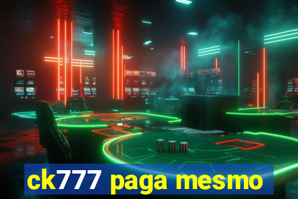 ck777 paga mesmo