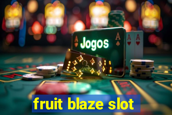 fruit blaze slot