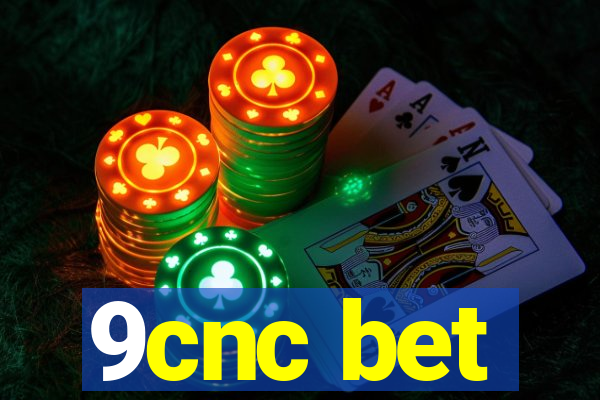 9cnc bet