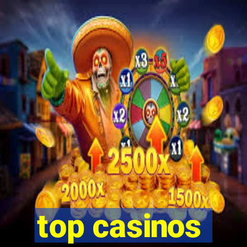 top casinos