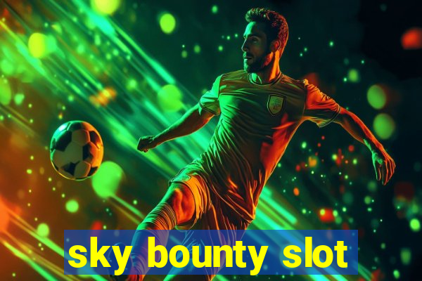 sky bounty slot