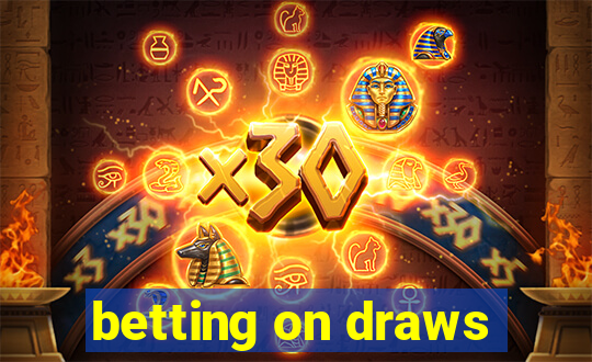 betting on draws