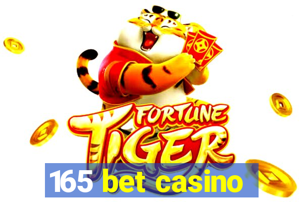 165 bet casino