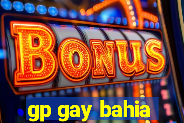 gp gay bahia