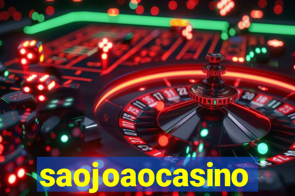 saojoaocasino