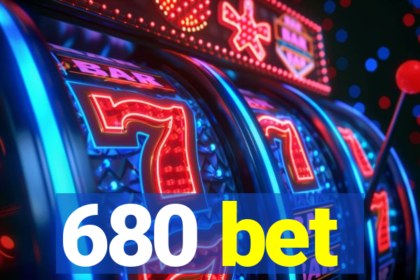 680 bet