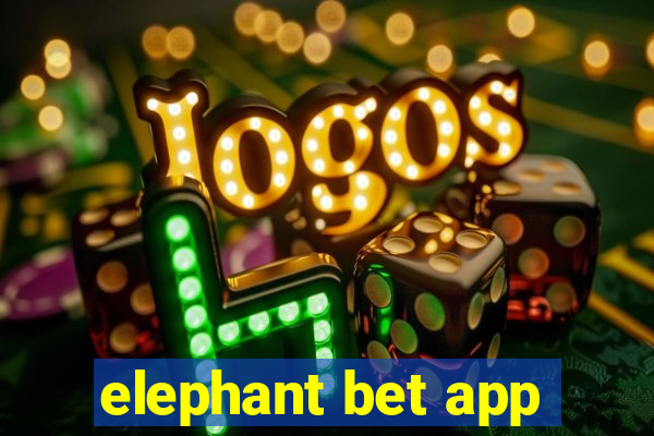 elephant bet app