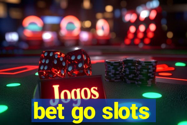 bet go slots