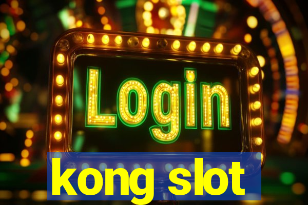 kong slot