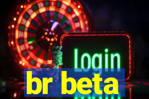 br beta