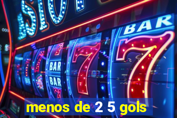 menos de 2 5 gols