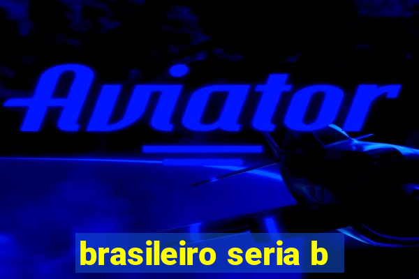 brasileiro seria b