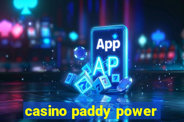 casino paddy power