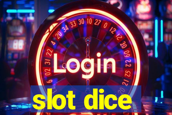 slot dice