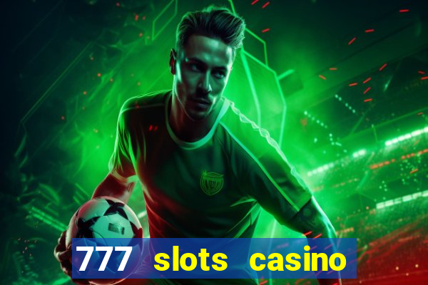 777 slots casino – new online slot machine games