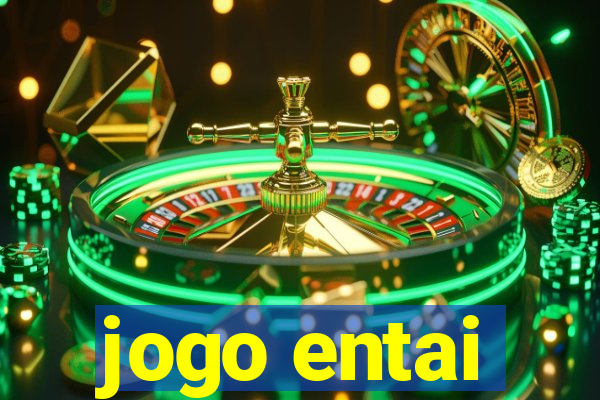 jogo entai