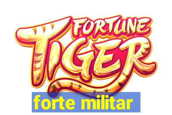 forte militar