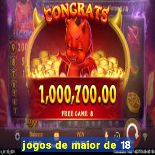 jogos de maior de 18