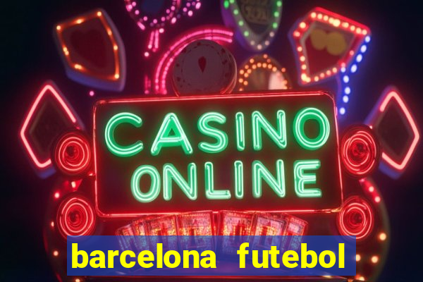 barcelona futebol play hd