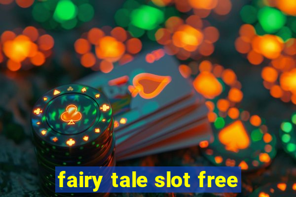 fairy tale slot free