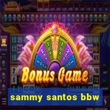 sammy santos bbw