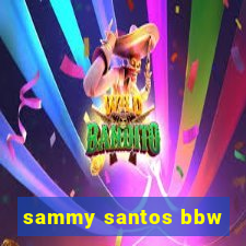 sammy santos bbw