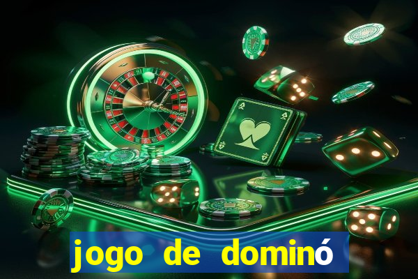 jogo de dominó valendo dinheiro real