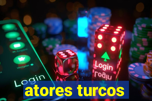 atores turcos