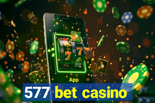 577 bet casino