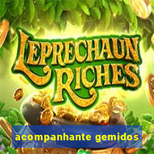 acompanhante gemidos