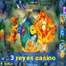 3 reyes casino