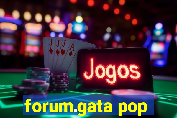 forum.gata pop