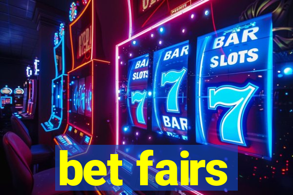 bet fairs