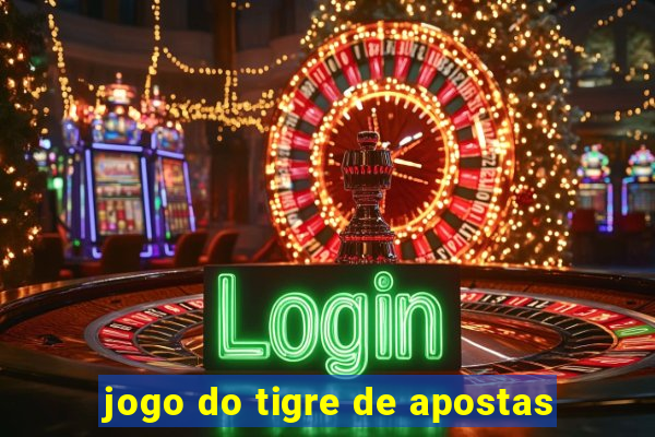 jogo do tigre de apostas