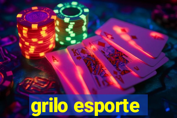 grilo esporte