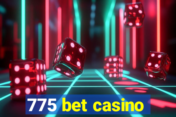 775 bet casino