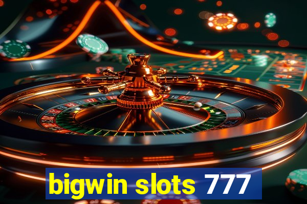 bigwin slots 777